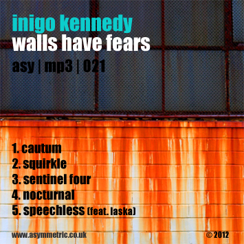 Inigo_Kennedy_ASY_MP3_021_Walls_Have_Fears.artwork.jpg
